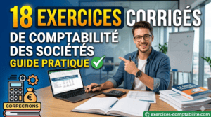 Exercices corrigés de comptabilité des sociétés pour étudiants et professionnels.