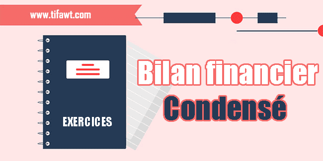 Exercice sur le bilan financier condensé