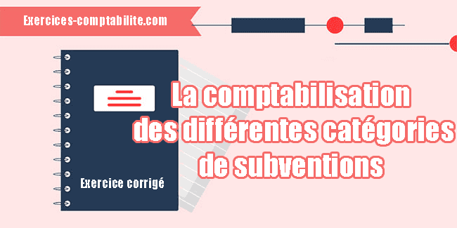 comptabilisation des différentes catégories de subventions