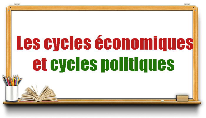 Les cycles économiques et cycles politiques