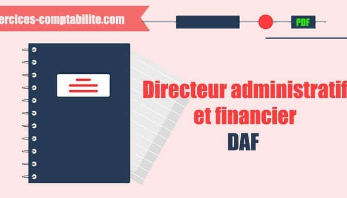 Directeur administratif et financier (DAF)