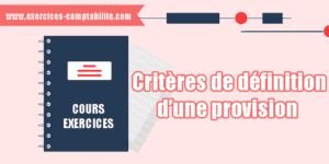 Critères de définition d’une provision