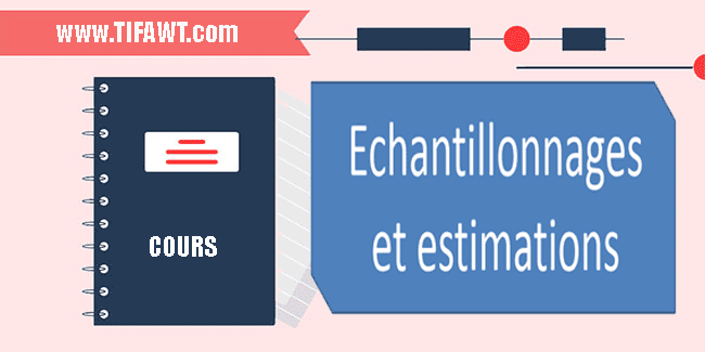 cours échantillonnage et estimation