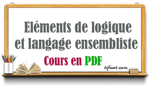 Eléments de logique et langage ensembliste