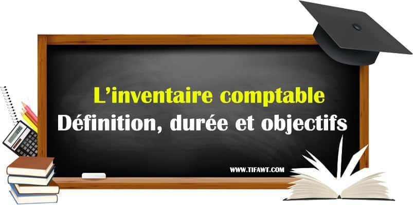 tout savoir sur l'inventaire comptable