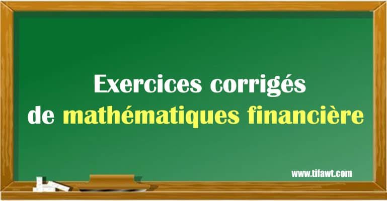 exercices de mathématique financière