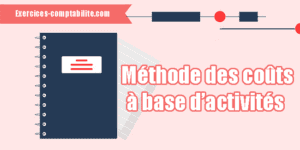 La méthode des coûts à base d’activités