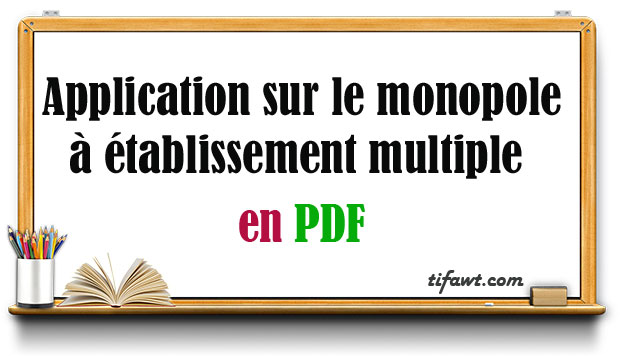 Application sur le monopole à établissement multiple