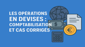 les opérations en devise