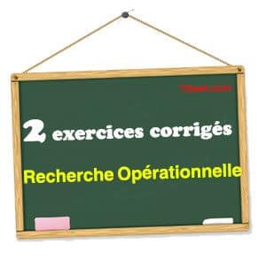 exercices corrigés recherche opérationnelle