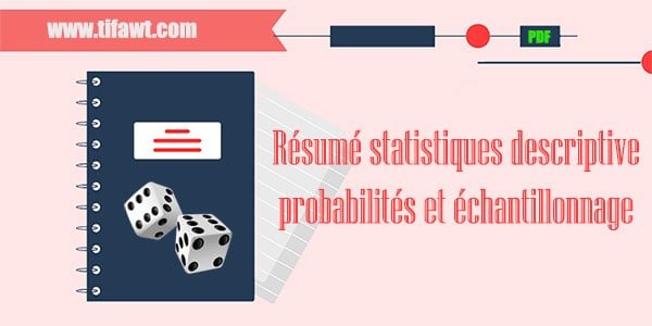 Résumé statistiques descriptive, probabilités et échantillonnage